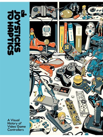 Harper Collins Joysticks to Haptics: A Visual History of Video Game Controllers Book