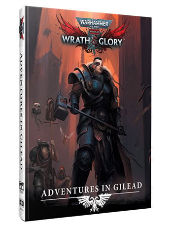 Cubicle 7 Warhammer 40,000 Roleplay: Wrath & Glory Adventures in Gilead Book